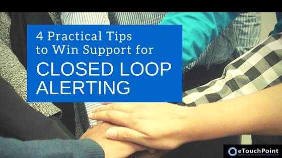 4 Practical Tips to Win Support for Closed Loop Alerting