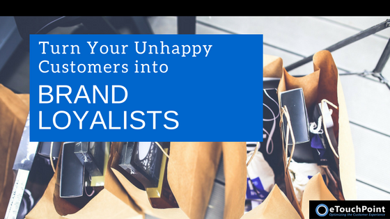 Turn Your Unhappy Customers into Brand Loyalists