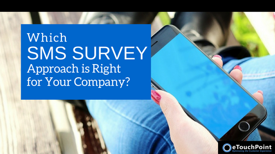 Which SMS Survey Approach is Right for Your Company?