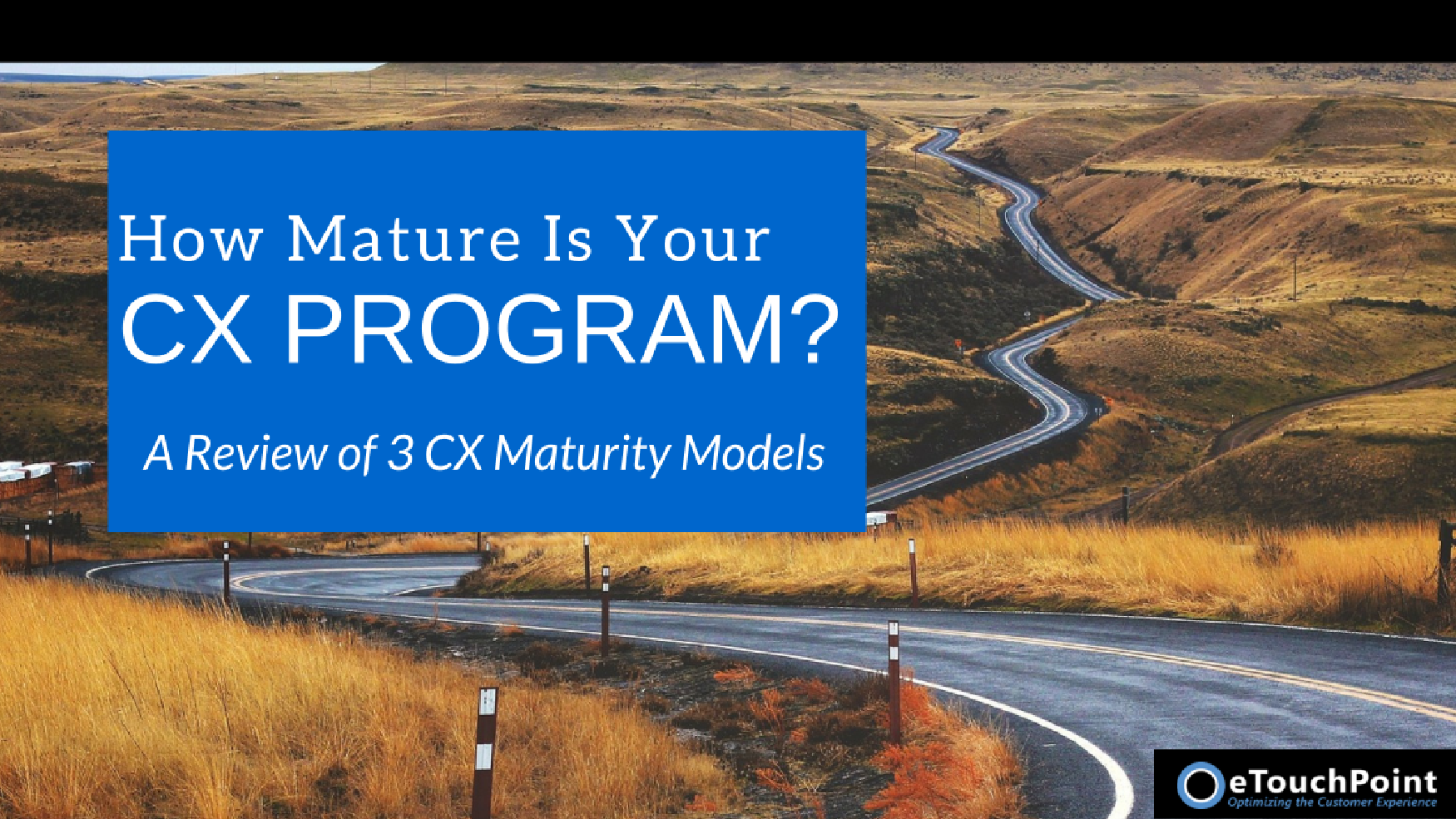 How Mature Is Your CX Program? A Review of 3 CX Maturity Models