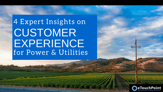 4 Expert Insights on Customer Experience for Power and Utility Companies