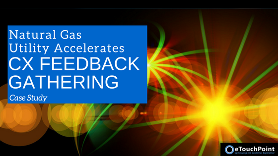 Natural Gas Utility Accelerates CX Feedback Gathering