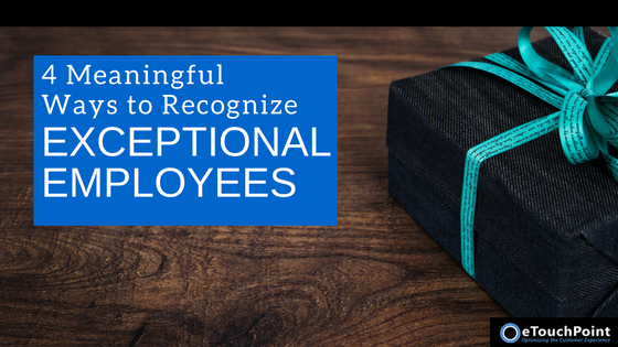 4 Meaningful Ways to Recognize Exceptional Employees