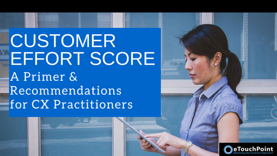 The Customer Effort Score: A Primer & Recommendations for CX Practitioners