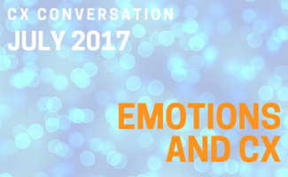 CX Conversation: Emotions and CX (July 2018)