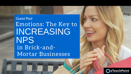 Emotions: The Key to Increasing NPS in Brick-and-Mortar Businesses