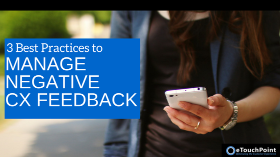 3 Best Practices to Manage Negative CX Feedback