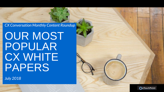 CX Conversation: Our Most Popular CX White Papers